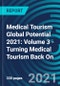 2021年医疗旅游全球潜力:第3卷-恢复医疗旅游-产品缩略图
