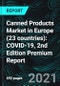 欧洲罐头产品市场(23个国家):COVID-19，第二版高级报告-产品缩略图