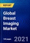 安索夫分析:全球乳腺成像市场(2021-2026年):技术、终端用户、地理和COVID-19的影响