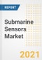 2021年潜艇传感器市场预测和机遇-新冠病毒-19至2028年的趋势、前景和影响-产品缩略图