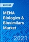 MENA生物制品和生物仿制药市场-规模，份额，前景和机会分析，2019 - 2027 -产品缩略图图像