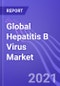 全球乙型肝炎病毒(HBV)市场:COVID-19(2021-2030)的10年需求预测和影响-产品缩略图