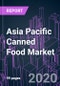 亚太地区2020-2030年罐头食品市场(按产品(海鲜、蔬菜、肉类)、食品类型(常规、有机)、分销渠道和国家:趋势预测和增长机会-产品缩略图