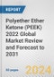 聚醚醚酮(PEEK) 2022年全球市场回顾和预测2031 -产品缩略图