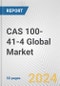 乙苯(CAS 100-41-4)全球市场研究报告2021 -产品形象金宝搏平台怎么样
