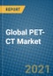2020-2026年全球PET-CT市场概况