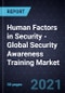 安全中的人为因素-全球安全意识培训市场-产品缩略图