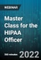HIPAA官员主课程的6小时虚拟研讨会：保护患者信息并实施今天的隐私，安全和违规法规 - 网络研讨会 - 产品缩略图图像