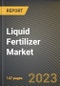 液体肥料市场研究报告:按作物、按类型、按主要化合物金宝搏平台怎么样、按应用、按州-美国到2026年的预测- COVID-19的累积影响-产品缩略图