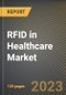 医疗保健市场RFID研究报告按产品类型、各州-美国到金宝搏平台怎么样2026年的预测- COVID-19的累积影响-产品缩略图
