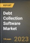 债务收集软件市场研究报告（托管服务和专业服务），通过部署（云和本金宝搏平台怎么样地），最终用户，国家（加州，佛罗里达州和伊利诺伊州） - 美国预测到2026年 - 累积影响Covid-19  - 产品缩略图图像