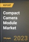 紧凑型相机模块市场研究报告:按最终用户(汽车、消费电子产品金宝搏平台怎么样和医疗保健)、按焦点类型(自动和固定)、按美国各州到2026年的预测- COVID-19的累积影响-产品缩略图