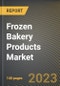 冷冻烘焙产品市场研究报告，按技术(原料、即食烘焙和即食烘焙)金宝搏平台怎么样、类型、分销渠道、州-美国预测至2027年- COVID-19的累积影响-产品缩略图