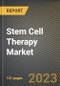 干细胞治疗市场研究报告:按细胞来源、按类型、按治疗金宝搏平台怎么样应用、按最终用户、按州-美国到2026年的预测- COVID-19的累积影响-产品缩略图