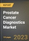 前列腺癌诊断市场研究报告，按测试类型，按年龄组别，按州-美国到2026金宝搏平台怎么样年的预测- COVID-19的累积影响-产品缩略图