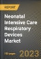 新生儿重症监护呼吸设备市场研究报告、各终端用户、各州-美国到2026年的预测- COVID-19的累积金宝搏平台怎么样影响-产品缩略图