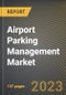 机场泊车管理市场研究报告，按组成部分，按州-美国预测到2026 - 金宝搏平台怎么样COVID-19的累积影响-产品缩略图