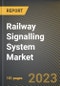 铁路信号系统市场研究报告:按技术和州分列-美国预测到2026年- 金宝搏平台怎么样COVID-19的累积影响-产品缩略图