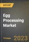 蛋品加工市场研究报告:按产品分类(干蛋制品、金宝搏平台怎么样冷冻蛋制品和液体蛋制品)、加工、应用、美国- 2027年预测- COVID-19的累积影响-产品缩略图