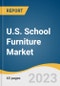 美国学校家具市场规模，份额和趋势分析报告，按产品(座椅家具，存储单元，实验室设备)，按应用(教室，图书馆和实验室)，和细分预测，2021 - 2028 -产品缩略图图像