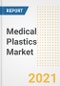 2021年医用塑料市场预测和机会-从COVID - 19恢复案例到2028年的趋势、前景和影响-产品缩略图