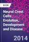 神经嵴细胞。进化、发展和疾病-Product Thumbnail Image