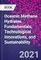 海洋甲烷水合物。基本原理，技术创新和可持续性-产品缩略图