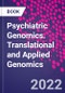 精神病学基因组学。翻译和应用基因组学-产品缩略图图像