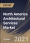 北美建筑服务市场通过服务类型，终端用户，按国家，增长潜力，行业分析报告和预测，2021  -  2027  - 产品缩略图图像