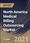 北美医疗账单外包市场:按组件(外包和内部)、按服务(前端、后端和中端)、按终端使用(医院、诊所和其他)、按国家、增长潜力、行业分析报告和预测，2021 - 2027-Product Thumbnail Image