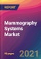 乳房x光检查系统的市场规模，市场份额，应用分析，区域展望，增长趋势，主要参与者，竞争战略和预测，2021 - 2029 -产品概述图像