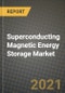 超导磁储能（SMES）市场报告-2021-2028年按类型、应用和地区划分的全球行业数据、分析和增长预测-产品缩略图