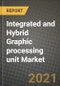 集成和混合图形处理单元(GPU)的市场报告-全球行业数据，分析和增长预测，类型，应用和地区，2021-产品的Thumbnail图像
