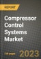 压缩机控制系统市场报告-全球行业数据，分析和增长预测，类型，应用和地区，2021-2028 -产品简图图像