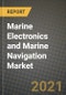 船舶电子和船舶导航市场报告-全球行业数据，分析和增长预测，类型，应用和地区，2021-2028 -产品简图图像