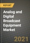 模拟和数字广播设备市场报告-全球行业数据，分析和增长预测，类型，应用和地区，2021-2028 -产品的Thumbnail图像