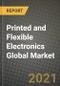 印刷和灵活的电子产品全球市场报告 - 全球行业数据，分析和增长预测类型，应用和区域，2021-2028  - 产品缩略图图像