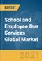 学校和员工巴士服务全球市场报告2021：Covid-19影响和恢复到2030  - 产品缩略图图像