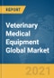 《2021年兽医医疗设备全球市场报告:2019冠状病毒病的影响和到2030年的恢复》-产品缩略图