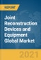 《2021年联合重建装置和设备全球市场报告：到2030年新冠病毒-19的影响和恢复-产品缩略图》