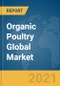 有机家禽全球市场报告2021:COVID-19增长和变化至2030 -产品缩略图