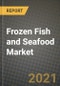 冷冻鱼和海鲜市场报告-行业规模，竞争，趋势和增长机会，各地区- COVID影响预测，各类型和应用(2021-2028)-产品缩略图