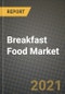 早餐食品市场报告-行业规模，竞争，趋势和增长机会，各地区- COVID影响预测，各类型和应用(2021-2028)-产品缩略图