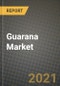 瓜拉那市场报告-各地区行业规模、竞争、趋势和增长机会-按类型和应用分列的COVID - 19影响预测(2021-2028)-产品缩略图