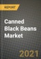 罐装黑豆市场报告-按地区划分的行业规模、竞争、趋势和增长机会-按类型和应用划分的新冠病毒影响预测（2021-2028）-产品缩略图