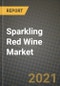 起泡红酒市场报告-行业规模，竞争，趋势和增长机会，各地区- COVID影响预测，各类型和应用(2021-2028)-产品缩略图