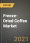 冻干咖啡市场报告-按地区划分的行业规模、竞争、趋势和增长机会-按类型和应用划分的新冠病毒影响预测（2021-2028）-产品缩略图