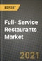 全面服务餐厅市场报告-行业规模，竞争，趋势和增长机会，各地区- COVID影响预测，按类型和应用(2021-2028)-产品缩略图