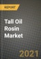 塔尔石油松香市场报告-行业规模，竞争，趋势和增长机会，各地区- COVID影响预测，各类型和应用(2021-2028)-产品缩略图