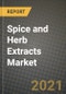 香料和草药提取物市场报告-行业规模，竞争，趋势和增长机会，各地区- COVID影响预测，各类型和应用(2021-2028)-产品缩略图